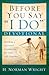 Before You Say "I Do" Devotional by H. Norman Wright Before You Say "I Do" Devotional by H. Norman Wright