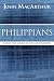 Philippians: Christ, the Source of Joy and Strength (MacArthur Bible Studies)