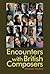 Encounters with British Com...