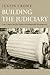 Building the Judiciary: Law...