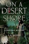 On a Desert Shore (John Chase/Penelope Wolfe Regency Mysteries #4)