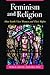 Feminism and Religion: How Faiths View Women and Their Rights (Women's Psychology)