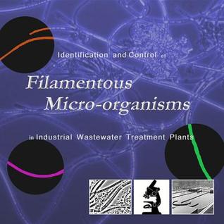 Identification and Control of Filamentous Micro-Organisms in Industrial Wastewater Treatment Plants