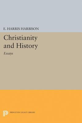 Christianity and History: Essays (Princeton Legacy Library)