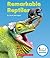 Remarkable Reptiles (Rookie Read-About Science: Strange Animals)