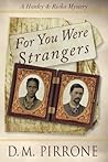 For You Were Strangers by D.M. Pirrone