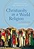 Christianity as a World Religion: An Introduction