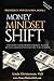 Money Mindset Shift: Uncover Your Hidden Money Blocks to Get and Keep the Riches You Deserve (Prosperity Power Series)