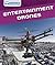 Entertainment Drones (Drones: Eyes in the Skies)