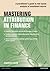 Mastering Attribution in Finance: A practitioner's guide to risk-based analysis of investment returns (Financial Times Series)