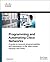 Programming and Automating Cisco Networks: A guide to network programmability and automation in the data center, campus, and WAN (Networking Technology)