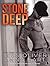 Stone Deep (Stone Brothers, #3)