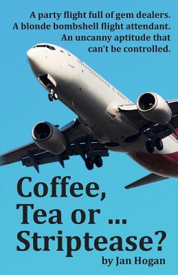 Coffee, Tea or ... Striptease? (Abbey Gaddett)