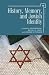 History, Memory, and Jewish...