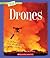 Drones (A True Book: Engineering Wonders)