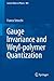Gauge Invariance and Weyl-polymer Quantization (Lecture Notes in Physics, 904)