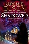 Shadowed by Karen E. Olson