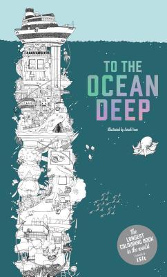 To The Ocean Deep: The Longest Coloring Book in the World (Paperback)