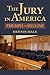 The Jury in America: Triumph and Decline (American Political Thought)
