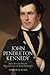 John Pendleton Kennedy: Early American Novelist, Whig Statesman, and Ardent Nationalist (Southern Biography Series)