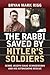 The Rabbi Saved by Hitler's...