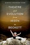 Theatre and Evolution from Ibsen to Beckett