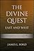 The Divine Quest, East and West: A Comparative Study of Ultimate Realities