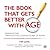 The Book That Gets Better With Age: Observations Through the Looking Glass of Aging