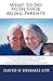 What to Do With Your Aging Parents by David H. Disraeli