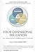 Four-Dimensional Education:...