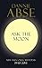 Ask the Moon