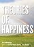 Theories of Happiness: An Anthology