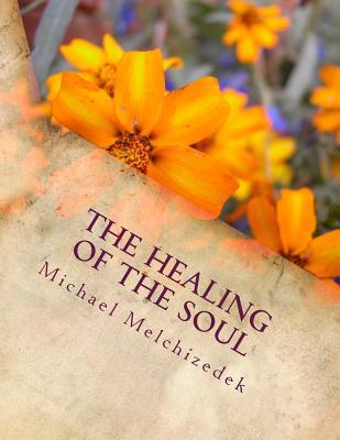 The Healing of the Soul: through the eyes of the Christian Church Fathers