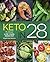 Keto in 28: The Ultimate Low-Carb, High-Fat Weight-Loss Solution