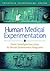 Human Medical Experimentation: From Smallpox Vaccines to Secret Government Programs