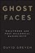 Ghost Faces by David Greven