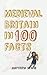 Medieval Britain in 100 Facts