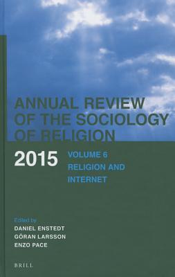 Annual Review of the Sociology of Religion: Volume 6: Religion and Internet