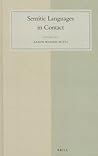 Semitic Languages in Contact (Studies in Semitic Languages and Linguistics, 82)