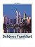 Schönes Frankfurt: beautiful Frankfurt / Francfort, la belle