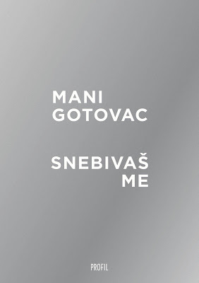 Snebivaš me