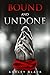 Bound and Undone (Bound for...