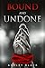 Bound and Undone (Bound for Pleasure #1)