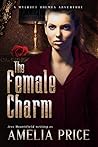 The Female Charm (Mycroft Holmes Adventures, #4)