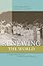 Renewing the World: A Conci...