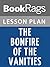 Lesson Plan The Bonfire of the Vanities by Tom Wolfe by BookRags Lesson Plan The Bonfire of the Vanities by Tom Wolfe by BookRags