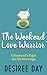 The Weekend Love Warrior