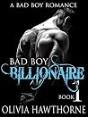 Bad Boy Billionaire: Book 1 Bad Boy Billionaire: Book 1