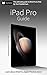 iPad Pro Guide: The Ultimat...