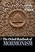 The Oxford Handbook of Mormonism (Oxford Handbooks)